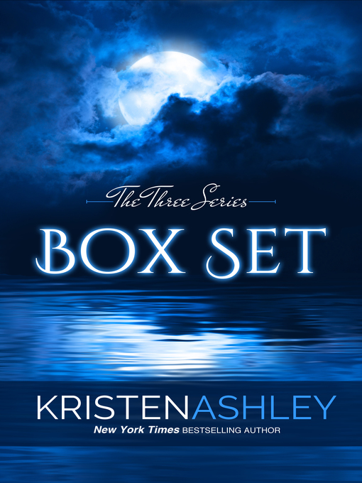 Title details for The Three Series Box Set by Kristen Ashley - Available